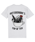Not everyone’s cup of tea T-shirt