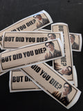 But Did You Die Slap Sticker