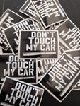 Don't Touch My Car Slap Sticker